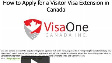 PPT – How To Apply For A Visitor Visa Extension In Canada PowerPoint ...