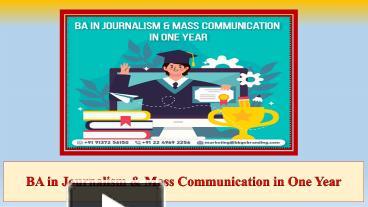 PPT – BA In Journalism & Mass Communication In One Year PowerPoint ...