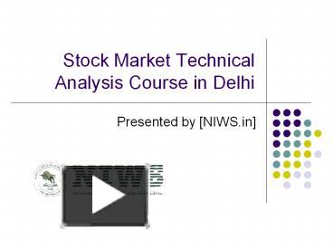 PPT – Stock Market Technical Analysis Course In Delhi PowerPoint ...