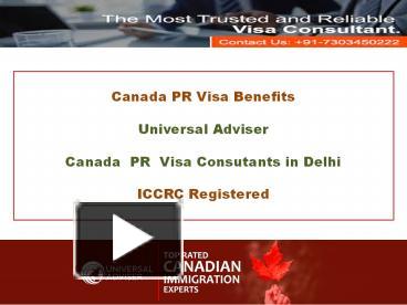 Ppt Canada Pr Visa Benefits Canada Pr Visa Consultants In Delhi