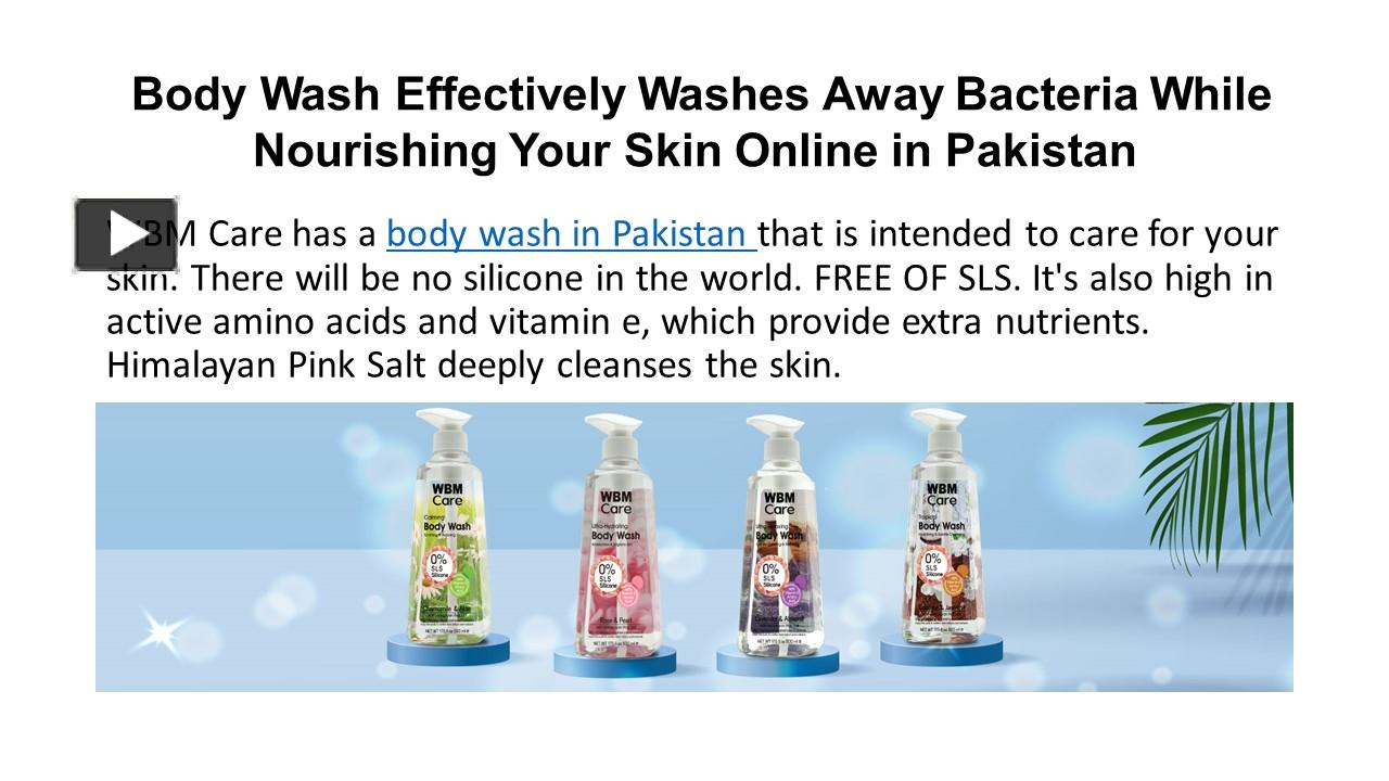 Ppt Body Wash Effectively Washes Away Bacteria While Nourishing Your Skin Powerpoint