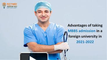 Ppt – Advantages Of Taking Mbbs Admission In A Foreign University In 