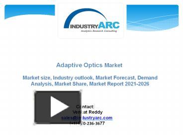 Ppt Adaptive Optics Market Industry Analysis Market Size Share