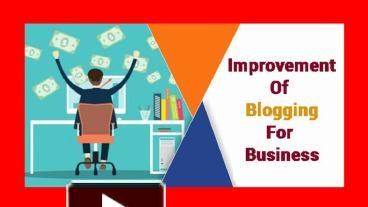 PPT – Improvement Of Blogging For Business PowerPoint Presentation ...