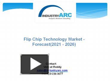 PPT Flip Chip Technology Market Forecast 2021 2026 PowerPoint