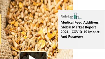 PPT Medical Feed Additives Market Report Global Opportunity Analysis