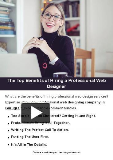 PPT The Top Benefits Of Hiring A Professional Web Designer PowerPoint