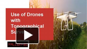 PPT – Use Of Drones With Topographical Survey (1) PowerPoint ...