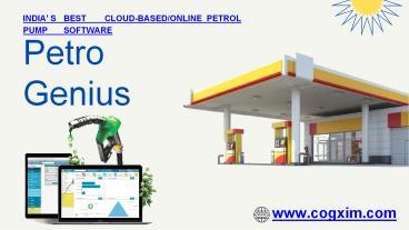 PPT – Why Petro Genius Is Best Online/cloud Based Petrol/fuel Pump ...