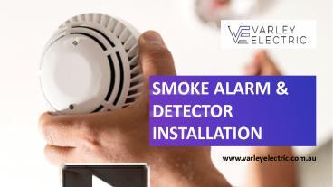 PPT – Smoke Alarm & Detector Installation - Varley Electric PowerPoint ...