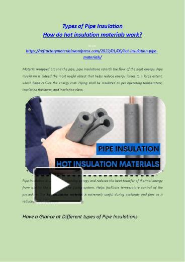 PPT – Types Of Pipe Insulation - How Do Hot Insulation Materials Work ...