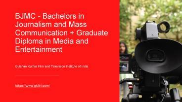 PPT – BJMC - Bachelors In Journalism And Mass Communication PowerPoint ...