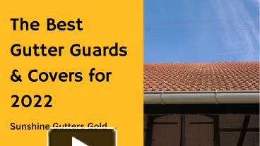 PPT – The Best Gutter Guards & Covers For 2022 PowerPoint Presentation ...