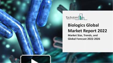 PPT – Global Biologics Market 2022 Offered In New Research Forecast ...