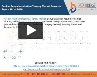 PPT – Cardiac Resynchronization Therapy Market Research Report Up To ...