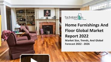 PPT – Home Furnishings And Floor Coverings Market Growth, Demand ...