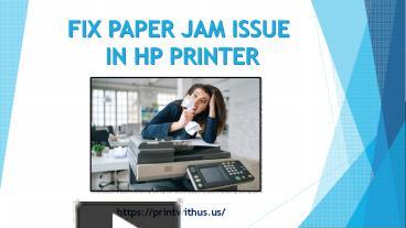 PPT How To Clear The Paper Jam Issues In HP Printer PowerPoint