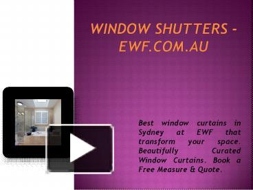 PPT – Window Shutters - Ewf.com.au (2) PowerPoint Presentation | Free ...