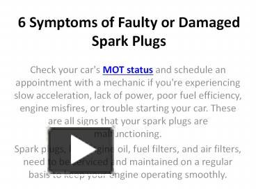 Ppt Symptoms Of Faulty Or Damaged Spark Plugs Powerpoint