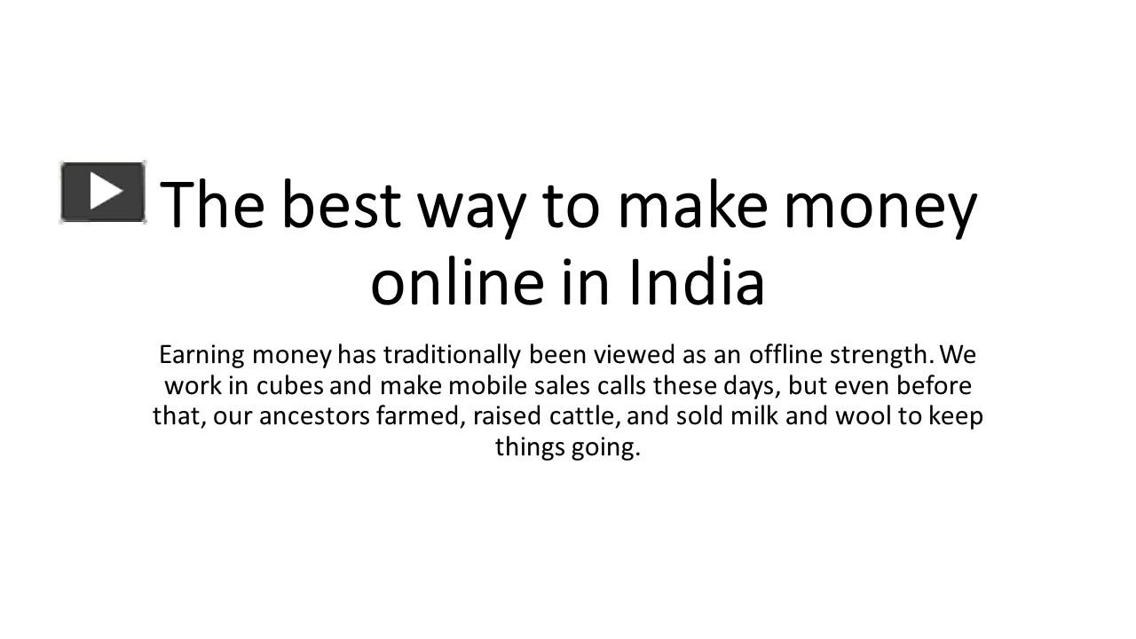 PPT The best way to make money online in India PowerPoint