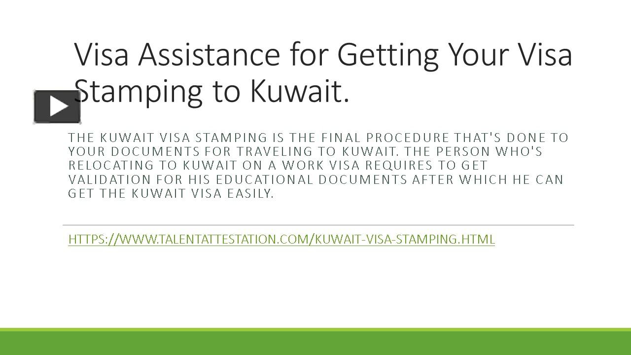 Ppt Visa Assistance For Getting Your Visa Stamping To Kuwait Powerpoint Presentation Free To 9969