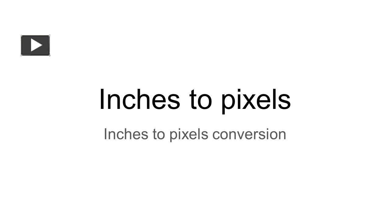 ppt-inches-to-pixels-converter-powerpoint-presentation-free-to