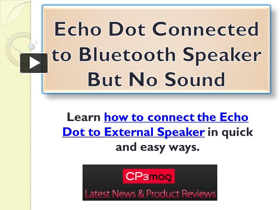 ppt-echo-dot-connected-to-bluetooth-speaker-but-no-sound-powerpoint