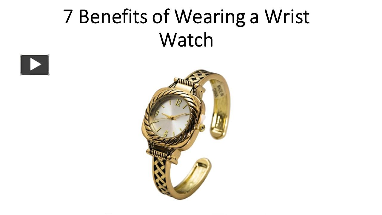 ppt-7-benefits-of-wearing-a-wrist-watch-powerpoint-presentation