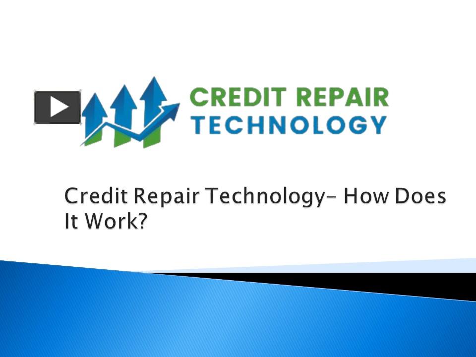 PPT – Credit Repair Technology- How Does It Work PowerPoint ...