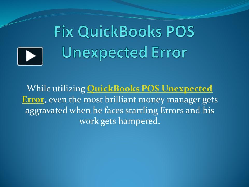 Ppt Quickbooks Pos Unexpected Error Warning Powerpoint Presentation