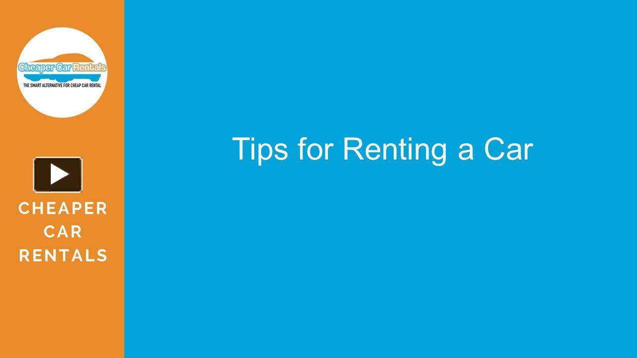 PPT Top 3 Tips on Renting a Car Cheaper Car Rental PowerPoint