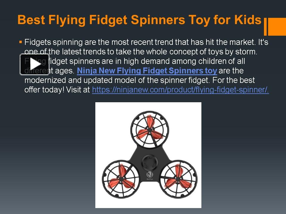 PPT Best Flying Fidget Spinners Toy for Kids PowerPoint presentation