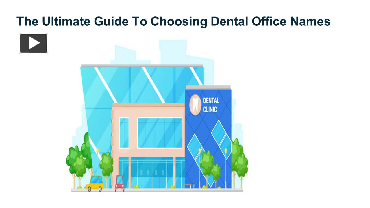 ppt-the-ultimate-guide-to-choosing-dental-office-names-powerpoint