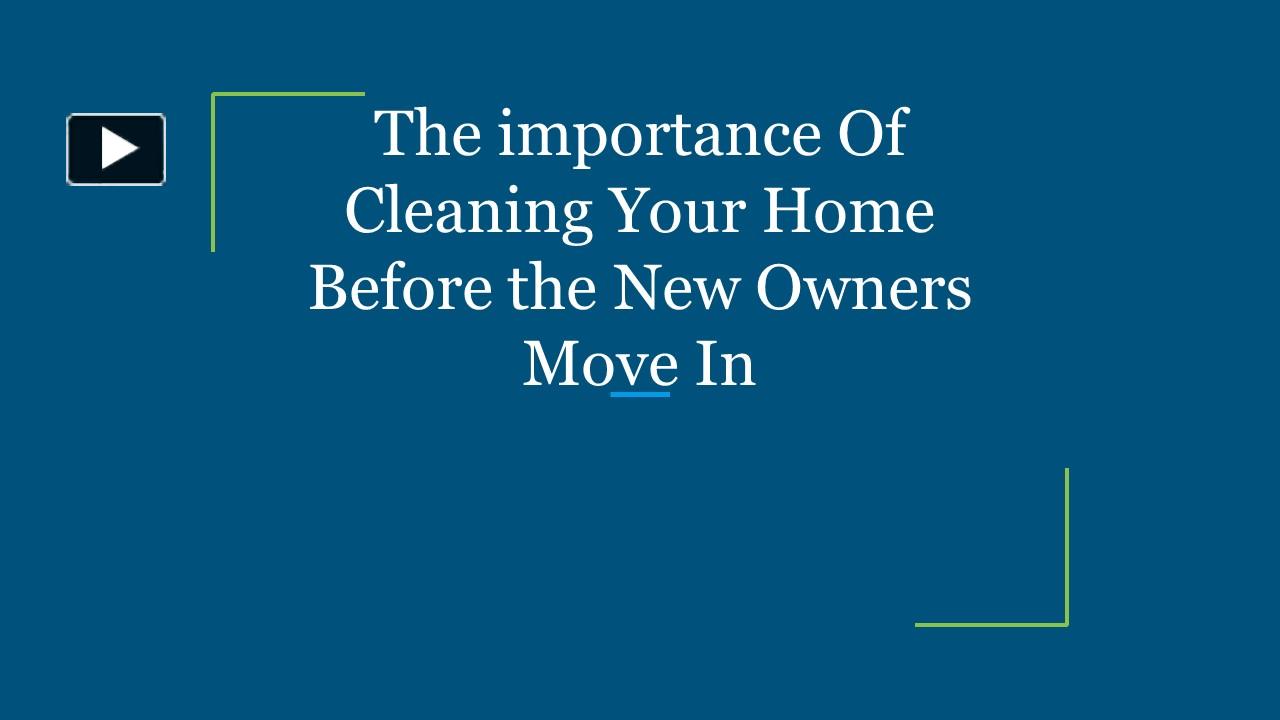 ppt-the-importance-of-cleaning-your-home-before-the-new-owners-move-in-powerpoint-presentation