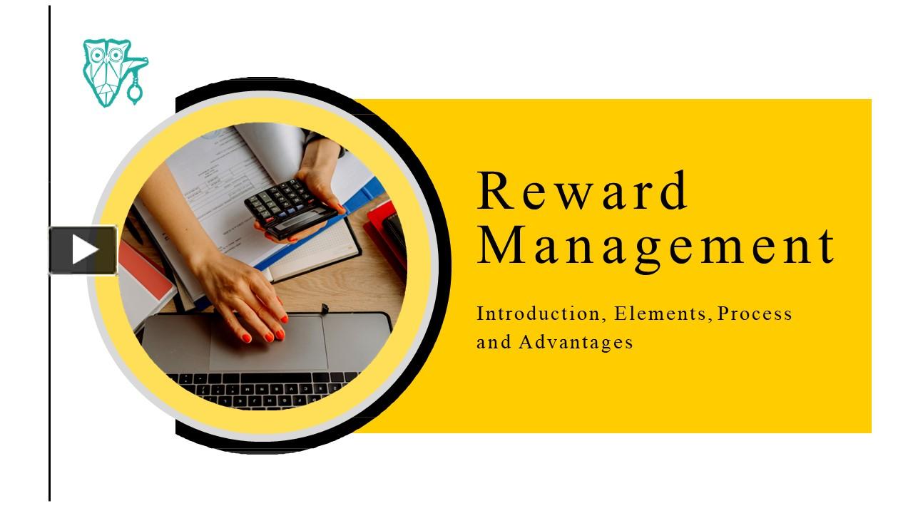 ppt-reward-management-introduction-elements-process-and-advantages