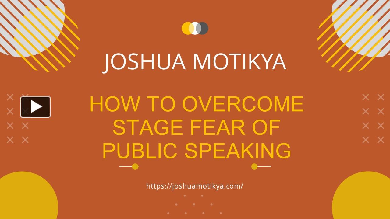 PPT – How To Overcome Stage Fear Of Public Speaking PowerPoint ...