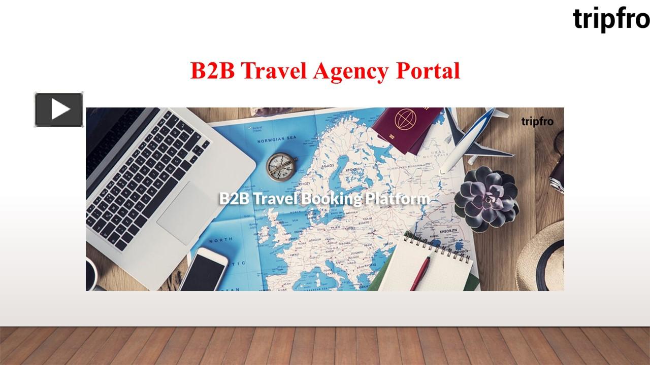 PPT – B2B Travel Agency Portal PowerPoint Presentation | Free To ...