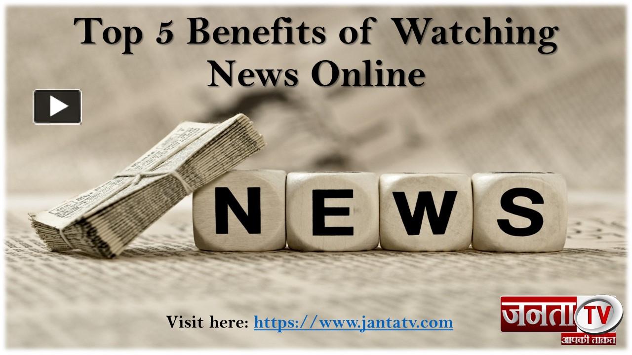 ppt-top-5-benefits-of-watching-news-online-1-powerpoint