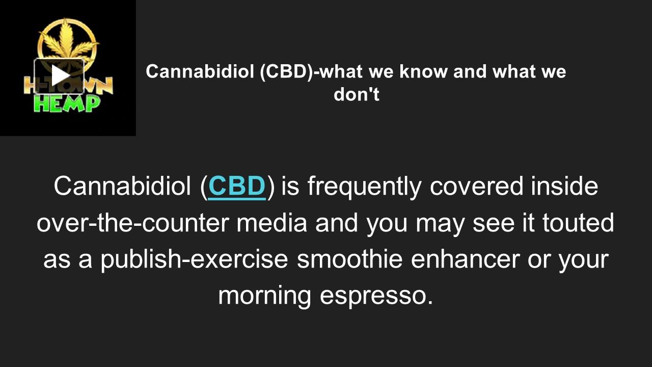 PPT – Cannabidiol (CBD)-what We Know And What We Don't PowerPoint ...