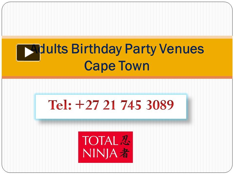 ppt-adults-birthday-party-venues-cape-town-powerpoint-presentation