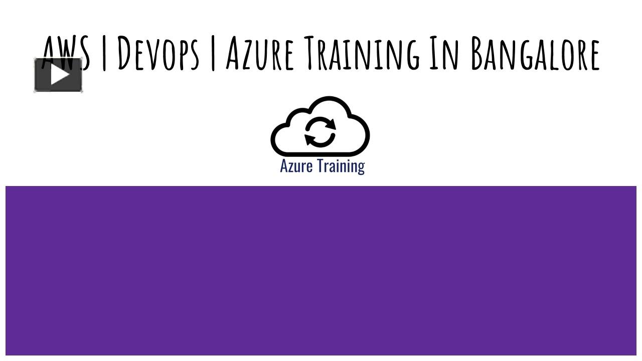 PPT – AWS | Devops | Azure Training In Bangalore PowerPoint ...