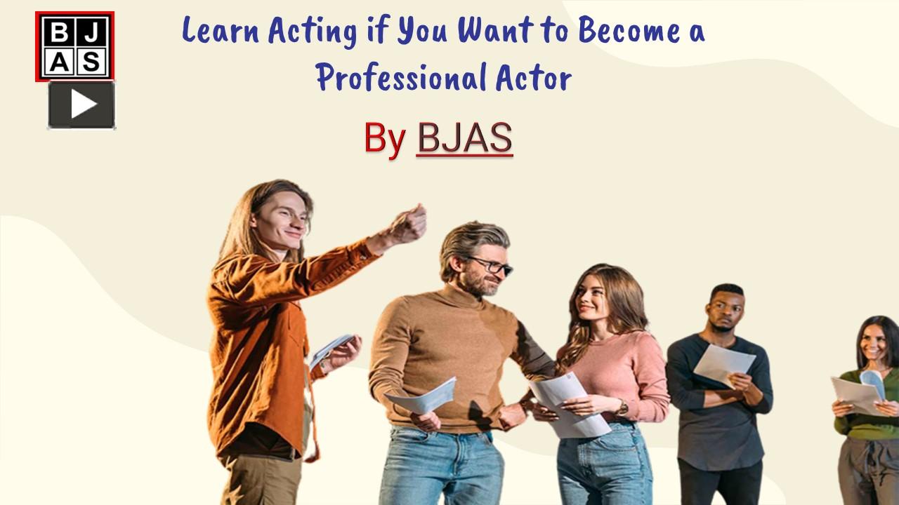 ppt-learn-acting-if-you-want-to-become-a-professional-actor