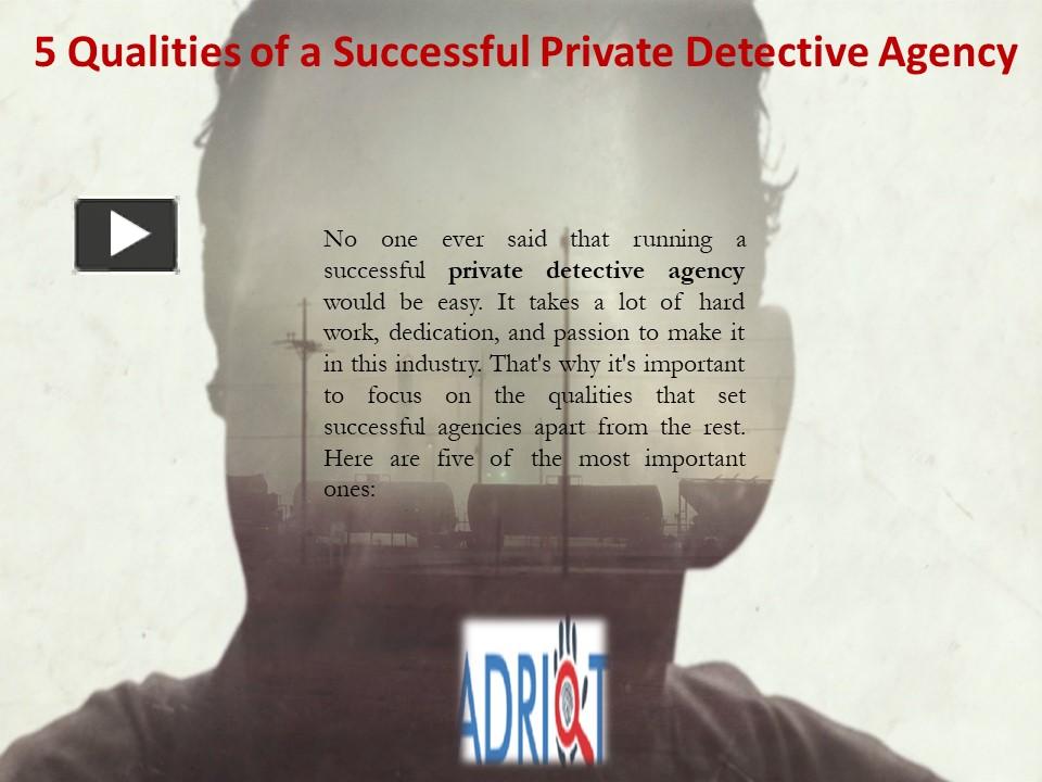 Ppt 5 Qualities Of A Successful Private Detective Agency Powerpoint