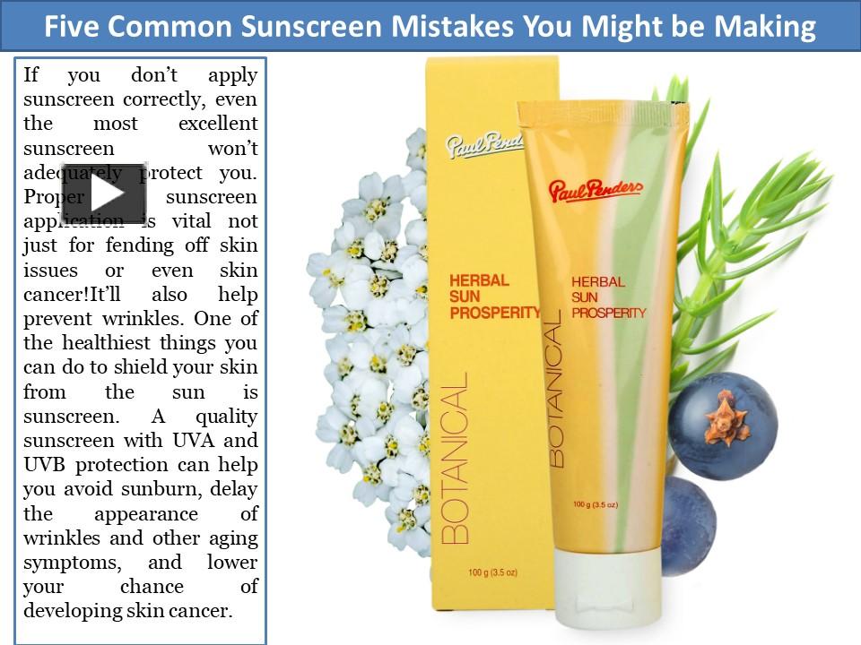 Ppt Five Common Sunscreen Mistakes You Might Be Making Powerpoint Presentation Free To