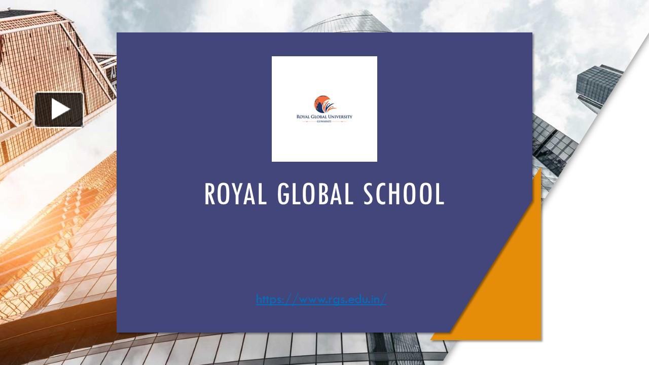 PPT – Royal Global School Has The Best Infrastructure For Child Growth ...