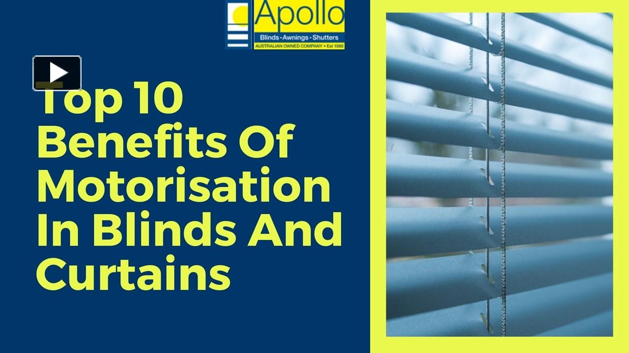 PPT – Top 10 Benefits Of Motorisation In Blinds And Curtains PowerPoint ...