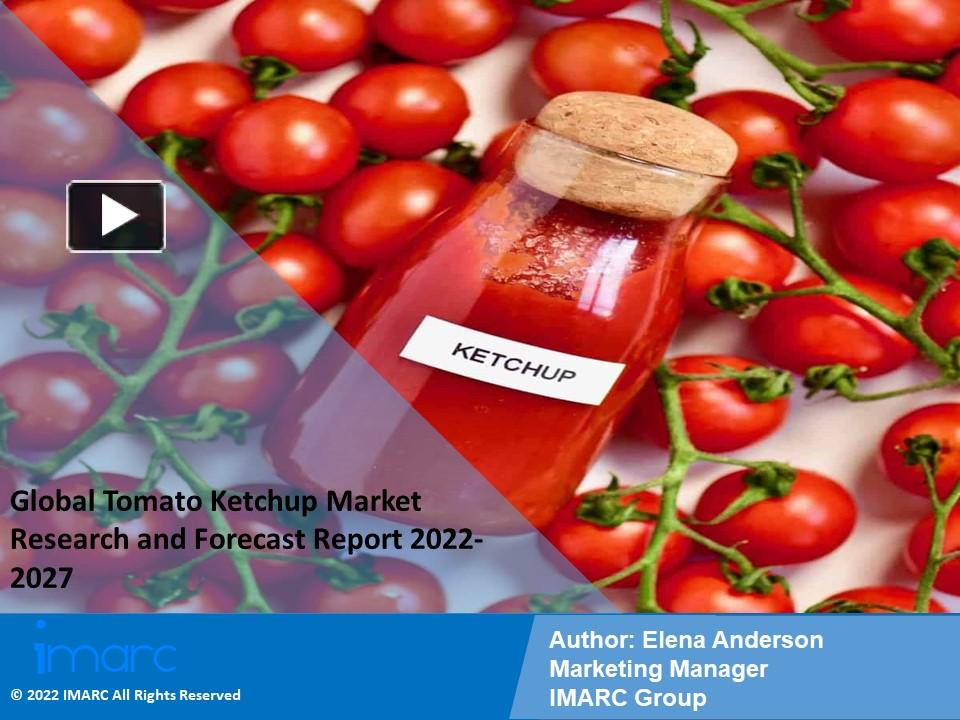 Ppt Tomato Ketchup Market Ppt Size Growth Demand And Forecast