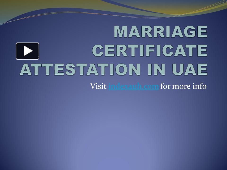 PPT – MARRIAGE CERTIFICATE ATTESTATION IN UAE PowerPoint Presentation ...