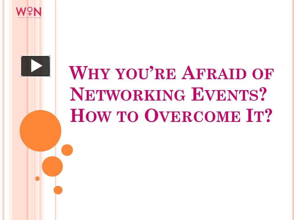 Ppt Why Youre Afraid Of Networking Events How To Overcome It