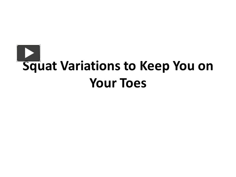 ppt-squat-variations-to-keep-you-on-your-toes-powerpoint-presentation